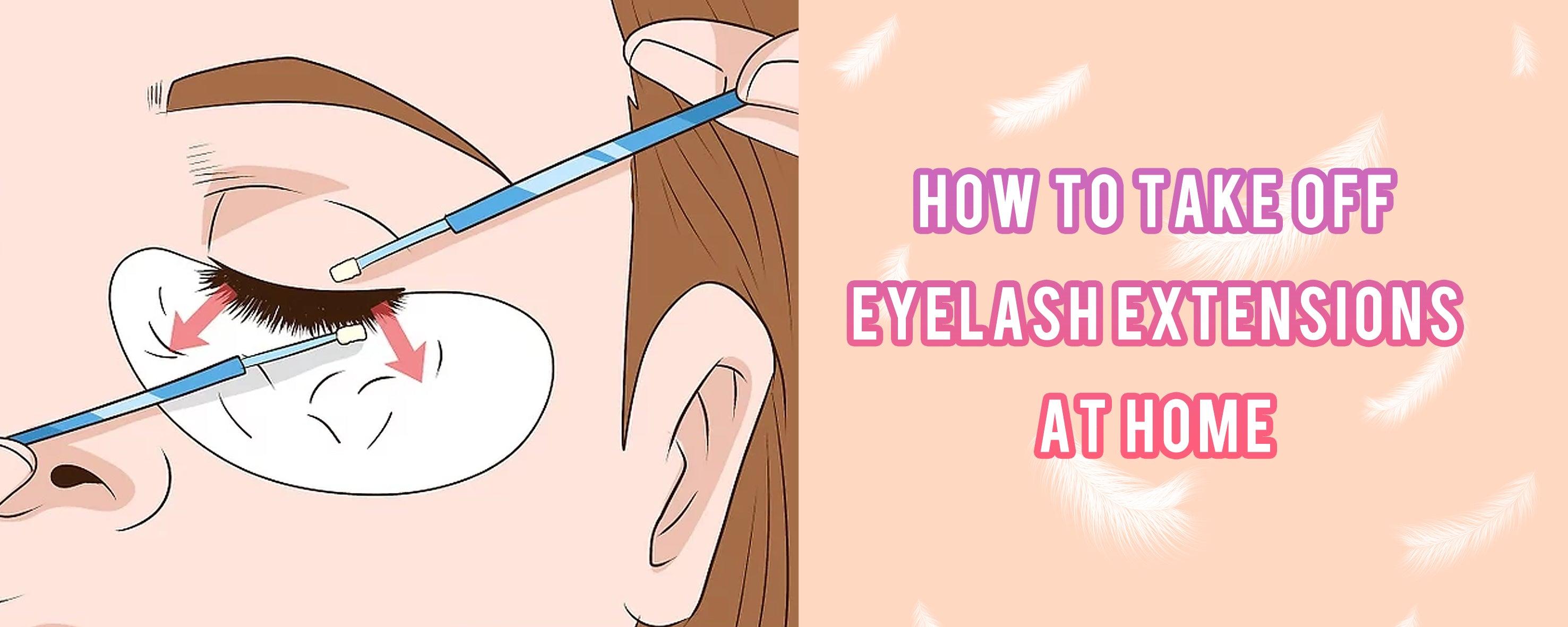 How to Remove Eyelash Extensions at Home Safely – VAVALASH