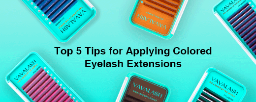 How to Work with Colored Lash Extensions: A Guide to Enhancing Your Look